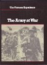 The Army at War (Vietnam Experience)