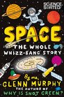 Space The Whole WhizzBang Story