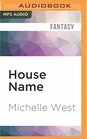House Name