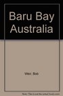 Baru Bay Australia