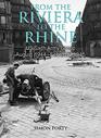 From the Riviera to the Rhine US Sixth Army Group August 1944February 1945