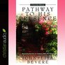 Pathway to His Presence A 40Day Journey to Intimacy With God