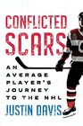 Conflicted Scars An Average Players Journey to the NHL