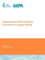 Assessment of Nonuniform Corrosion in Copper Piping Awwarf Report 91217