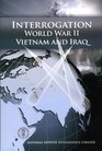 Interrogation World War II Vietnam and Iraq
