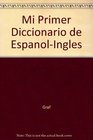 Mi Primer Diccionario de EspanolIngles