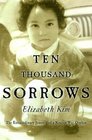 Ten Thousand Sorrows The Extraordinary Journey of a Korean War Orphan