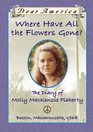 Where Have All the Flowers Gone The Diary of Molly MacKenzie Flaherty