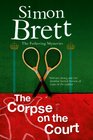 The Corpse on the Court (A Fethering Mystery)