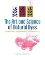 The Art and Science of Natural Dyes: Principles, Experiments, and Results