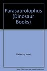 Parasaurolophus  Dinosaurs Series