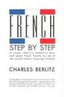 French Step-By-Step: A Unique, Short-Cut Method to Learn and Speak French Fluently