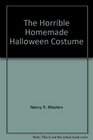 The Horrible Homemade Halloween Costume