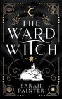 The Ward Witch (Unholy Island, Bk 1)