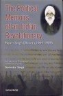 Political Memoirs of an Indian Revolutionary Naina Singh Dhott 19041989
