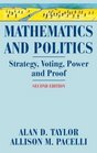 Mathematics and Politics Strategy Voting Power and Proof