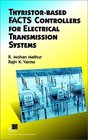 ThyristorBased FACTS Controllers for Electrical Transmission Systems