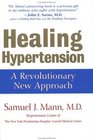 Healing Hypertension A Revolutionary New Approach