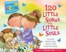 120 Little Songs for Little Souls