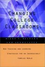 Changing College Classrooms New Teaching and Learning Strategies for an Increasingly Complex World