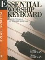 Essential Worship Keyboard Instruction for the Worship Musician