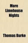 More Limehouse Nights
