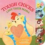 Tough Chicks Love Their Mama Tabbed TouchandFeel