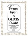 Once Upon a GEMS Guide