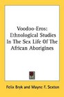 VoodooEros Ethnological Studies In The Sex Life Of The African Aborigines