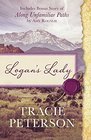 Logan's Lady Includes Bonus Story of Along Unfamiliar Paths by Amy Rognlie