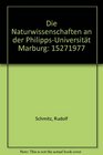 Die Naturwissenschaften an der PhilippsUniversitat Marburg 15271977