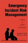 Emergency Incident Risk Management  A Safety  Health Perspective