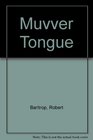 The muvver tongue