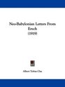 NeoBabylonian Letters From Erech