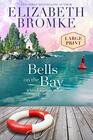 Bells on the Bay  A Birch Harbor Novel