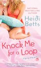Knock Me for a Loop (Chicks with Sticks, Bk 3)