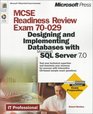 McSe Readiness Review Exam 70029 Designing and Implementing Databases With Microsoft SQL Server 70