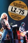 LZ-'75: The Lost Chronicles of Led Zeppelin's 1975 American Tour