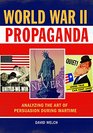 World War II Propaganda Analyzing the Art of Persuasion during Wartime