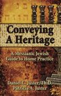 Conveying a Heritage A Messianic Jewish Guide to Home Practice
