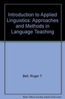 Introduction to Applied Linguistics Approaches and Methods in Language Teaching