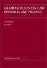Global Business Law Principles and Practice