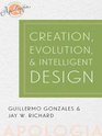 Creation Evolution and Intelligent Design
