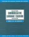 Making Communicative Language Teaching Happen