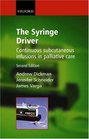 The Syringe Driver Continuous Subcutaneous Infusions in Palliative Care