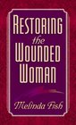 Restoring the Wounded Woman