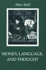 Money Language and Thought Literary and Philosophic Economies from the Medieval to the Modern Era