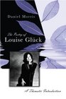 The Poetry of Louise Glnck A Thematic Introduction