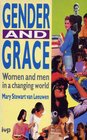 Gender and Grace Women and Men in a Changing World