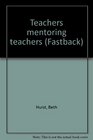 Teachers mentoring teachers